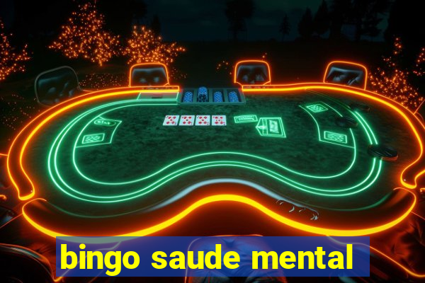 bingo saude mental